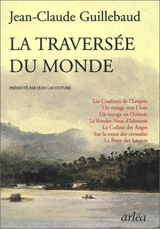 La traversée du monde - Jean-Claude Guillebaud