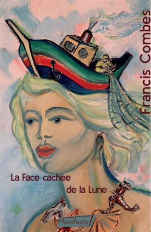 La face cachée de la Lune - Francis Combes