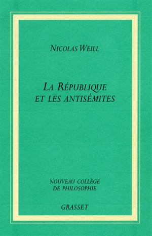 La République et les antisémites - Nicolas Weill