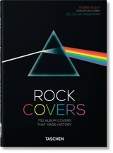 Rock covers : 750 album covers that made history - Robbie Busch