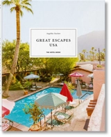 Great escapes USA : the hotel book - Christiane Reiter