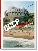 CCCP : cosmic communist constructions photographed - Frédéric Chaubin