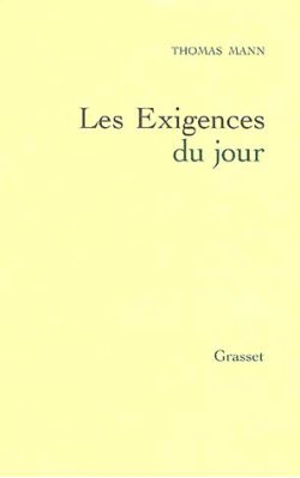 Les exigences du jour - Thomas Mann