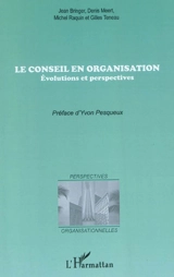 Le conseil en organisation : évolutions et perspectives