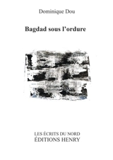 Bagdad sous l'ordure - Dominique Dou