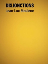 Disjonctions, Jean-Luc Moulène