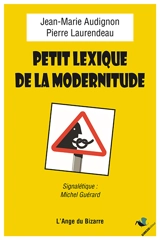 Petit lexique de la modernitude - Jean-Marie Audignon