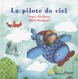 La pilote du ciel - Nancy Guilbert
