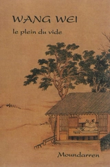 Le plein du vide - Wei Wang