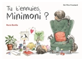 Tu t'ennuies, Minimoni ? - Rocio Bonilla