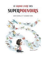 Le grand livre des superpouvoirs - Susanna Isern