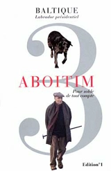 Aboitim. Vol. 3. Pour solde de tout compte - Baltique