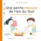Une petite mesure de rien du tout : petites histoires mathématiques - Nathalie Sayac