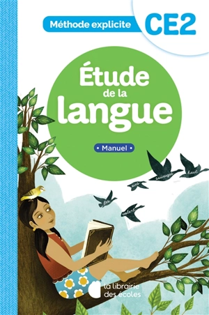 Etude de la langue, CE2 : méthode explicite : manuel - Cécile Dalle