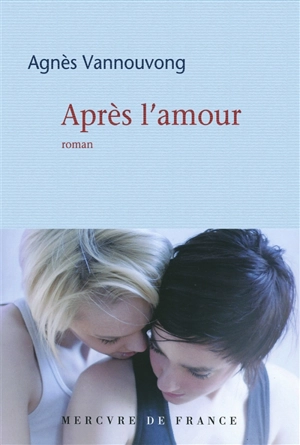 Après l'amour - Agnès Vannouvong