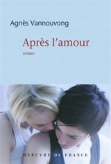 Après l'amour - Agnès Vannouvong