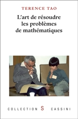 L'art de résoudre les problèmes de mathématiques - Terence Tao