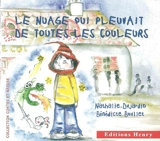 Le nuage qui pleuvait de toutes les couleurs - Nathalie Dujardin
