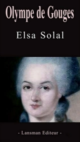 Olympe de Gouges - Elsa Solal