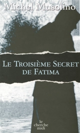 Le troisième secret de Fatima - Michel Musolino