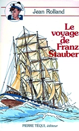 Le voyage de Franz Stauber - Jean Rolland