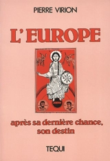 L'Europe après sa dernière chance, son destin - Pierre Virion