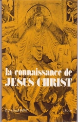 La Connaissance de Jésus-Christ - Daniel-Joseph Lallement