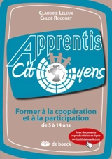 Former à la coopération et à la participation de 5 à 14 ans : avec documents reproductibles en ligne - Claudine Leleux