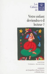 Votre enfant deviendra-t-il lecteur ? : une étude - Cofremca