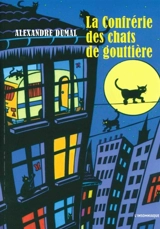 La confrérie des chats de gouttière - Alexandre Dumal