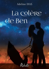 La confrérie des chats de gouttière. Vol. 2. La colère de Ben - Adeline Dias