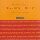Arménie éternelle : grandes figures - Hraïr-Claude Heratchian