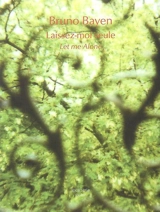 Laissez-moi seule. Let me alone - Bruno Bayen