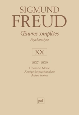 Oeuvres complètes : psychanalyse. Vol. 20. 1937-1939 - Sigmund Freud