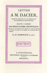 Lettre à M. Dacier relative à l'alphabet des hiéroglyphes - Jean-François Champollion