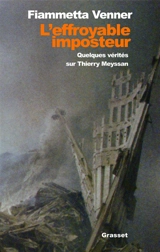 L'effroyable imposteur : quelques vérités sur Thierry Meyssan - Fiammetta Venner