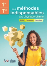 Les méthodes indispensables de la physique chimie 1re, terminale : réviser, comprendre, s'entraîner : cahier de l'élève - Vincent Couturaud