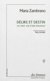 Délire et destin : les vingt ans d'une Espagnole - Maria Zambrano