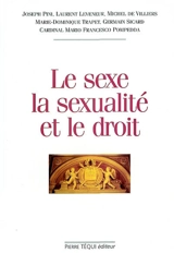 Le sexe, la sexualité et le droit : actes du XVIIe Colloque national de la Confédération des juristes catholiques de France - Colloque national des juristes catholiques (17 ; 1999 ; Paris)