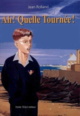 Ah ! Quelle tournée - Jean Rolland