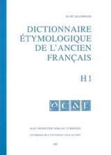 Dictionnaire étymologique de l'ancien français. H1 - Kurt Baldinger