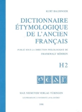 Dictionnaire étymologique de l'ancien français. H2 - Kurt Baldinger