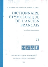 Dictionnaire étymologique de l'ancien français. J2 - Kurt Baldinger