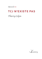 TCJ n'existe pas - Thierry Coljon