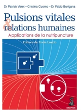 Pulsions vitales et relations humaines : applications de la nutripuncture - Patrick Véret