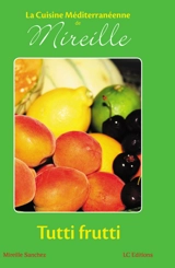Tutti frutti - Mireille Sanchez