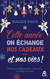 Cette année, on échange nos cadeaux... et nos vies ! - Maggie Knox