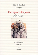 L'arrogance des jours - Salah al- Hamdani