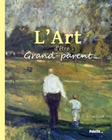 L'art d'être grand-parent - Roland Eluerd