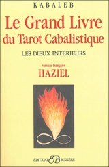 Le grand livre du tarot cabalistique : les dieux intérieurs - Kabaleb